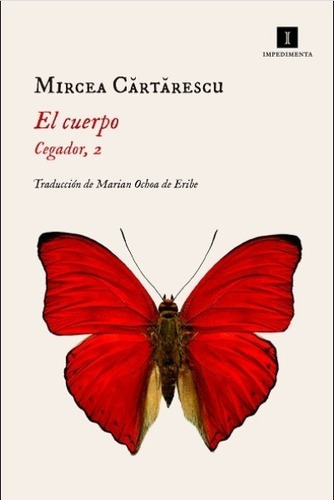 Libro El Cuerpo - Cegador 2 - Mircea Cartarescu