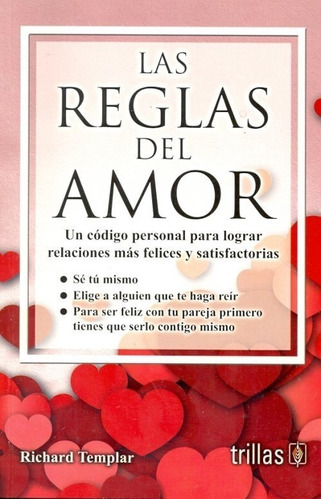 Las Reglas Del Amor Un Código Personal Para Lograr Trillas