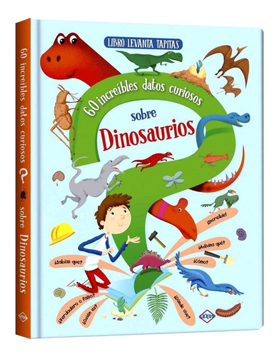 60 Increíbles Datos Curiosos Sobre Dinosaurios Para Niños