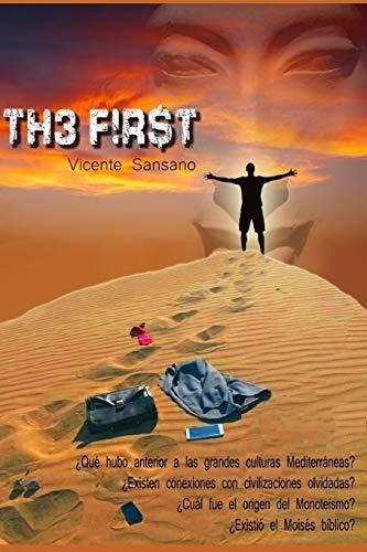The First El Primero Descubra La Historia De Un Faraon En E, De Sansano, Vicente. Editorial Independently Published, Tapa Blanda En Español, 2019