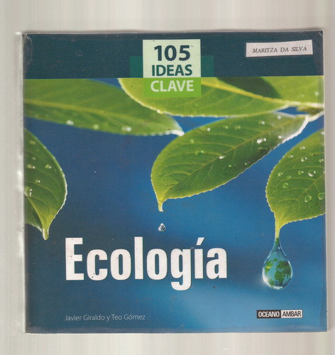 105 Ideas Clave Ecología  Javier Giraldo Y Teo Gómez +