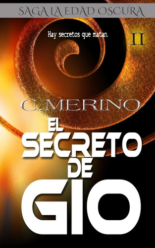 Libro:  El Secreto De Gio (la Edad Oscura) (spanish Edition)