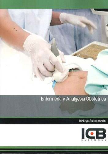 Libro Enfermería Y Analgesia Obstétrica De Icb Editores