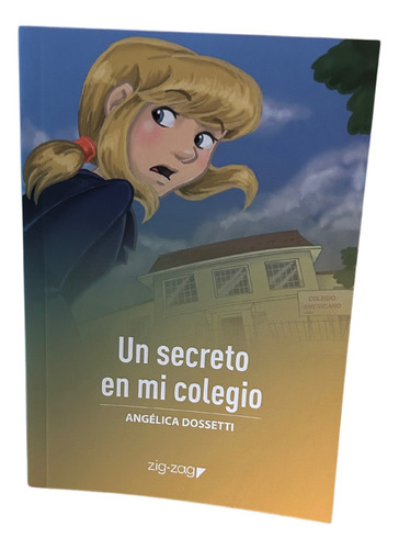 Un Secreto En Mi Colegio / Angélica Dossetti