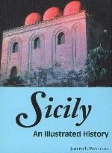Sicily: An Illustrated History, De Joseph F. Privitera. Editorial Hippocrene Books Inc U S, Tapa Blanda En Inglés