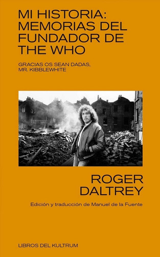 Mi Historia. Memorias Del Fundador De The Who