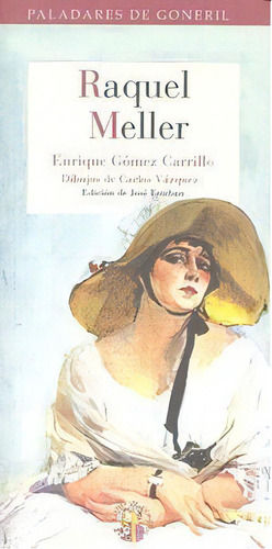 Raquel Meller, De Gómez Carrillo, Enrique. Editorial Reino De Cordelia S.l., Tapa Blanda En Español