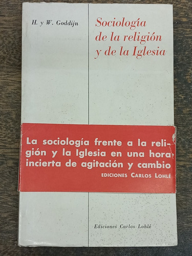 Sociologia De La Religion Y De La Iglesia * H. Y W. Goddijn 