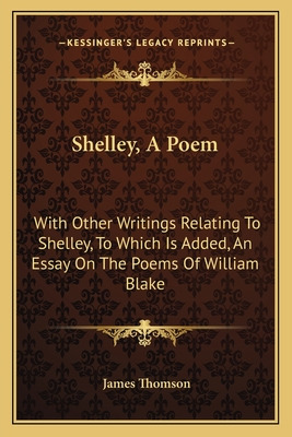 Libro Shelley, A Poem: With Other Writings Relating To Sh...