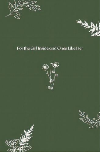 For The Girl Inside And Ones Like Her, De G, E.. Editorial Lightning Source Inc, Tapa Blanda En Inglés