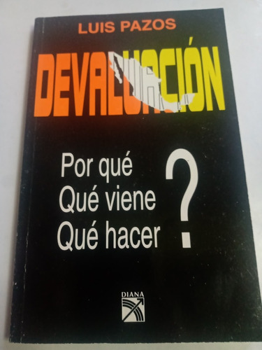 Devaluación En México Luis Pazos Crisis 1994 Buen Estado