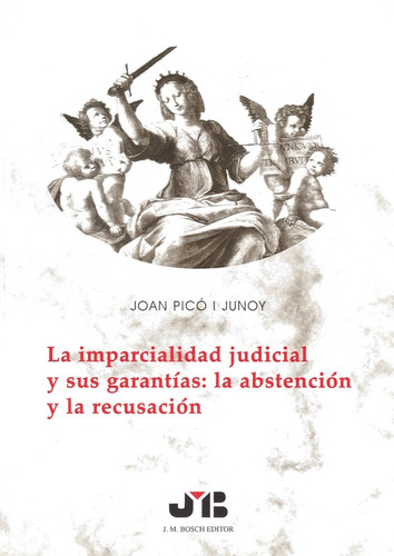 La Imparcialidad Judicial Y Sus Garantías: La Abstención ...