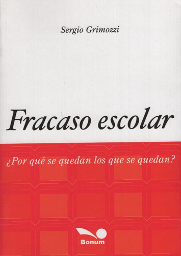 Fracaso Escolar, De Grimozzi, Sergio. Editorial Bonum, Tapa Blanda En Español, 2011