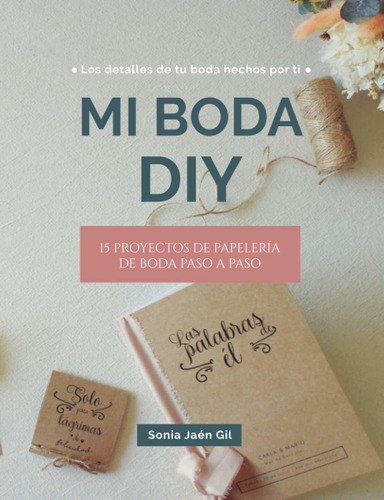 Libro Mi Boda Diy: 15 Proyectos De Papelería De Boda  Lhh