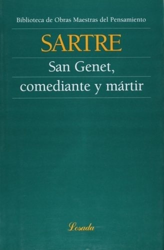 San Genet, Comediante Y Martir - Jean-paul Sartre