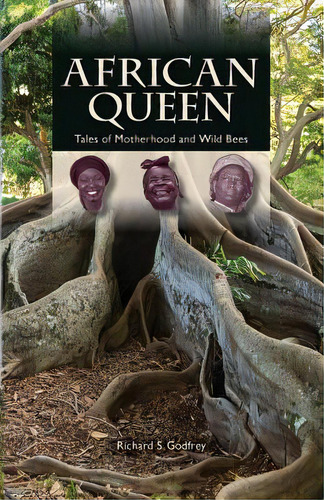 African Queen - Tales Of Motherhood And Wild Bees, De Weber, Kris. Editorial Lightning Source Inc, Tapa Blanda En Inglés