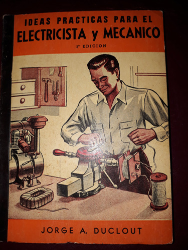 Ideas Prácticas Par El Electricista Y Mecánico-duclout