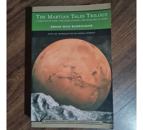 The Martian Tales Trilogy: A Princess Of Mars, The Gods...