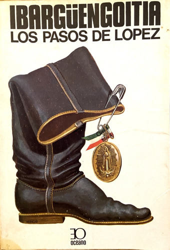 Los Pasos De López, Jorge Ibargüengoitia, 1a Edición 1982 (Reacondicionado)