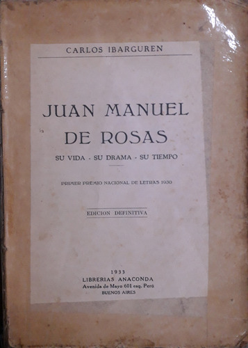 7009 Juan Manuel De Rosas. Su Vida  Su Drama- Ibarguren, C