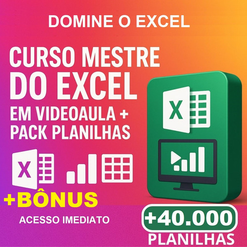 Seja Mestre No Excel: 40 Mil Planilhas + Videoaulas + Bônus