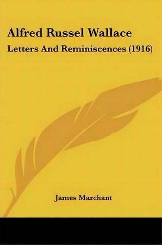 Alfred Russel Wallace, De James Marchant. Editorial Kessinger Publishing, Tapa Blanda En Inglés