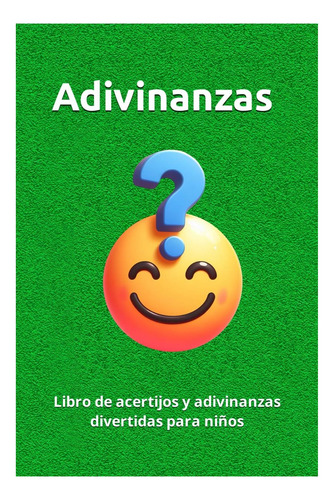 Libro: Adivinanzas Para Niños: Libro De Acertijos Y Adivinan
