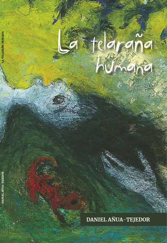 La Telaraña Humana, De Añua Tejedor,daniel. 1, Vol. 1. Editorial Editorial Canal De Distribucion, Tapa Blanda, Edición 1 En Castellano, 2025