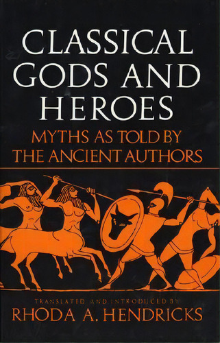 Classical Gods Heroe, De Rhoda Hendricks. Editorial Harper Perennial, Tapa Blanda En Inglés