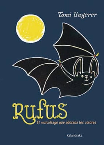 Rufus, De Tomi Ungerer. Editorial Kalandraka En Español