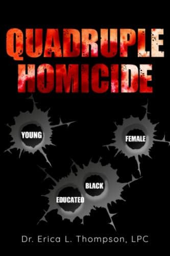 Libro: Quadruple Homicide: Young, Black, Educated And Female