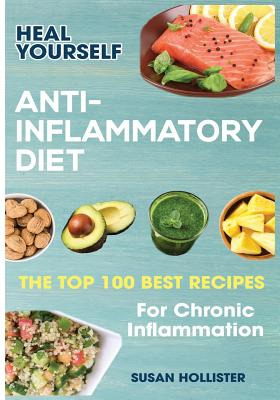 Libro Anti-inflammatory Diet: Heal Yourself: The Top 100 ...