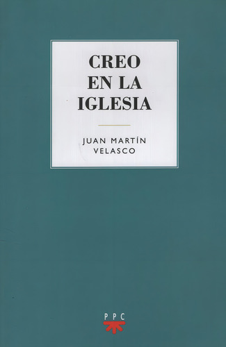 Creo En La Iglesia - Juan Martin Velazco, De Velasco, Juan Martín. Editorial Ppc Cono Sur, Tapa Blanda En Español, 2016
