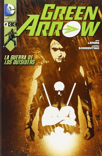 Green Arrow No. 4: La Guerra De Los Outsiders, De Jeff Lemire. Editorial Ecc, Tapa Blanda En Español, 2014