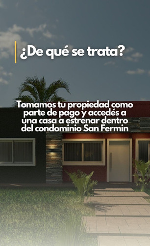 Casa Y Lote Llave En Mano Barrio Cerrado San Fermin Zona Oeste Financiada