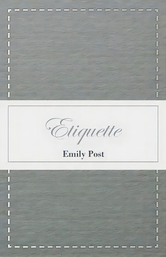 Etiquette, De Emily Post. Editorial Read Books, Tapa Blanda En Inglés