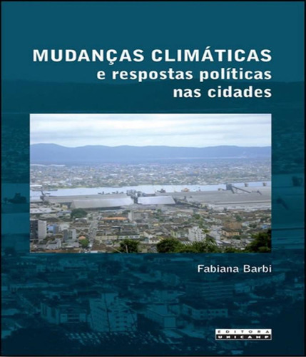 Livro Mudancas Climaticas E Respostas Politicas Nas Cidades