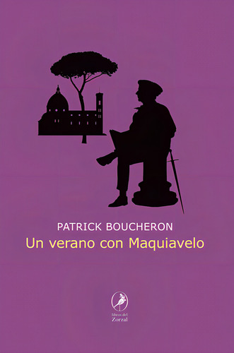 Un Verano Con Maquiavelo