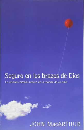 Seguro En Los Brazos De Dios - John F. Macarthur