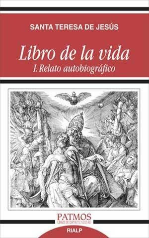 Libro De La Vida I. Relato Autobiográfico - Teresa De Jesús