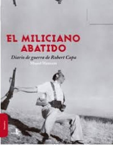 Miliciano Abatido, El, De Manzano, Miquel. Editorial Alcala Grupo Editor, Tapa Tapa Blanda En Español