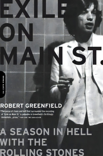 Exile On Main Street : A Season In Hell With The Rolling Stones, De Robert Greenfield. Editorial Ingram Publisher Services Us, Tapa Blanda En Inglés