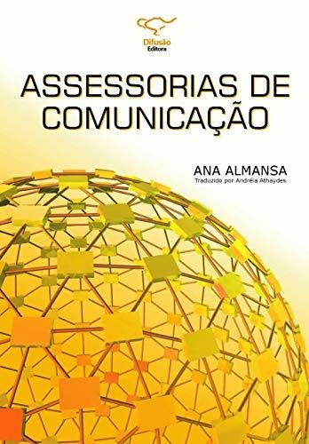 Libro Assessorias De Comunicação De Ana Almansa Difusao