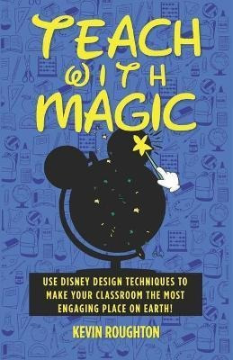Libro Teach With Magic - Kevin Roughton