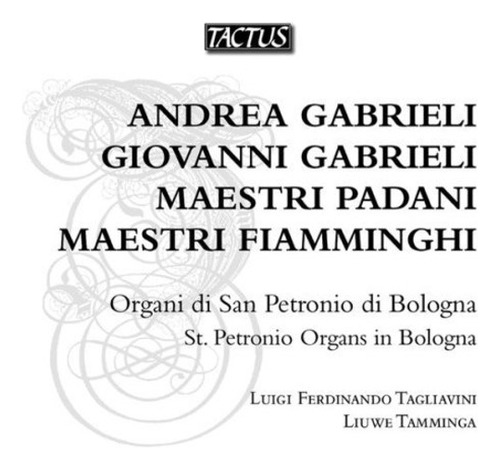 Liuwe Tamminga, San Petronio, Órganos En Bolonia (cd)