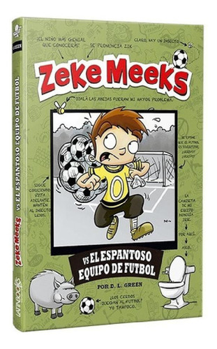 Libro - Zeke Meeks Vs El Espantoso Equipo De Futbol - D. L.