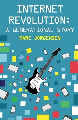 Libro Internet Revolution : A Generational Story - Marc J...