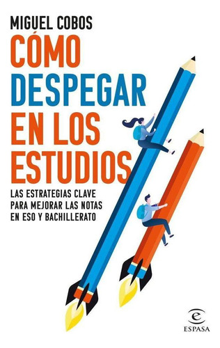 Libro: Como Dejar Atras Los Suspensos. Miguel Cobos. Espasa