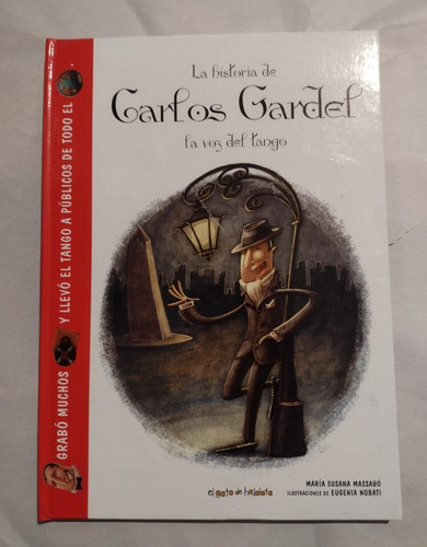 La Historia De Carlos Gardel De Maria Susana Massabo