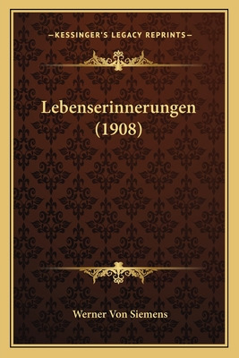 Libro Lebenserinnerungen (1908) - Siemens, Werner Von